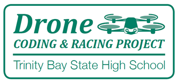 Drone Coding and Racing Project: Trinity Bay State High School